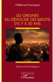  KARANGWA Hildebrand - Les origines du génocide des Batutsi d’il y a 30 ans