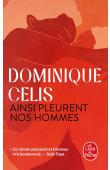  CELIS Dominique - Ainsi pleurent nos hommes