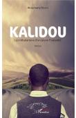  NDIAYE Atoumane - Kalidou : Les tribulations d'un jeune foutanké