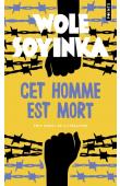  SOYINKA Wole - Cet homme est mort