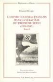  METZGER Chantal - L'Empire colonial français dans la stratégie du troisième Reich (1936-1945)