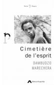 MARECHERA Dambudzo - Cimetière de l'esprit
