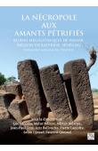  LAPORTE Luc, NDIAYE Matar, DELVOYE Adrien, CROS Jean-Paul, BALLOUCHE Aziz, LAMOTTE Pierre, DJOUAD Selim, QUESNEL Laurent (sous la direction de) - La Necropole Aux Amants Petrifies. Ruines Megalithiques De Wanar (Region De Kaffrine, Senegal) Patrimoine Mo
