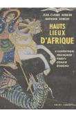  BERRIER Jean-Claude, DENIZET Raymond - Hauts lieux d'Afrique. L'expédition française Tibesti - Congo - Ethiopie