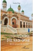  DIOP Samba - L'épopée d'El Hadj Omar. Récits oraux de Gambie