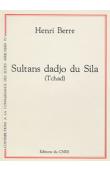  BERRE Henri - Sultans Dadjo du Sila (Tchad)