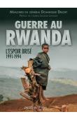  DELORT Dominique (Mémoires du Général) - Guerre au Rwanda. L'espoir brisé 1991-1994
