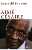  FONKOUA Romuald - Aimé Césaire