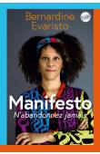 EVARISTO Bernardine - Manifesto. N'abandonnez jamais