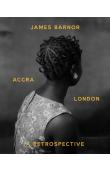  BARNOR James (photographies de), CAREY-THOMAS Lizzie (sous la direction de) - James Barnor : Accra / London A Retrospective