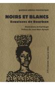  OELSNER-MONMERQUE Gustave - Noirs et Blancs - Esquisses de Bourbon