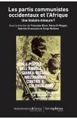  BLUM Françoise, DI MAGGIO Marco, SIRACUSANO Gabriele, WOLIKOW Serge (sous la direction de) - Les partis communistes occidentaux et l'Afrique. Une histoire mineure ?