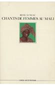  LUNEAU René - Chants de femmes au Mali
