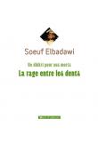  ELBADAWI Soeuf - La rage entre les dents. Un dhikri pour nos morts. Poème-récit