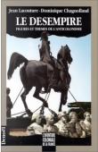  LACOUTURE Jean, CHAGNOLLAUD Dominique - Le désempire : Figures et thèmes de l'anticolonisme.