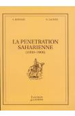  BERNARD Augustin, LACROIX Napoléon - La pénétration saharienne (1830-1906)