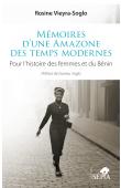  VIEYRA-SOGLO Rosine - Mémoire d'une amazone des temps modernes. Pour une histoire des femmes et du Bénin