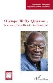 Olympe Bhêly-Quenum, écrivain rebelle et visionnaire