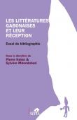  HALEN Pierre, MBONDOBARI Sylvère (sous la direction de) - Les littératures gabonaises et leur réception. Essai de bibliographie