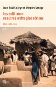  COLLEYN Jean-Paul, SANOGO Mingoro - Les « dit-on » et quelques autres récits plus sérieux. Mali, 1980-2020
