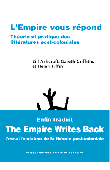  ASHCROFT Bill, GRIFFITHS Gareth, TIFFIN Helen - L'Empire vous répond. Théorie et pratique des littératures post-coloniales