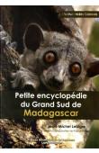  LEBIGRE Jean-Michel, VERIZA François (avec la collaboration de) - Petite encyclopédie du Grand Sud de Madagascar