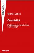  CAHEN Michel - Colonialité. Plaidoyer pour la précision d'un concept