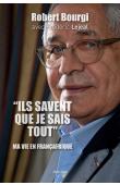 BOURGI Robert, LEJEAL Frédéric (avec) - Ils savent que je sais tout: Ma vie en françafrique