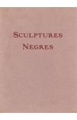  APOLLINAIRE Guillaume, GUILLAUME Paul - Sculptures nègres : 24 photographies précédées d'un avertissement de Guillaume Apollinaire et d'un exposé de Paul Guillaume