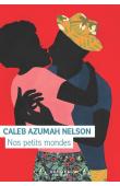  NELSON Caleb Azumah - Nos petits mondes