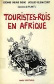  MBAYE DIENG Isidore, BUGNICOURT Jacques - Touristes-rois en Afrique