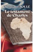  EBOULE Christian - Le Testament de Charles