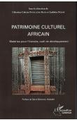  FOUELLEFAK KANA Célestine Colette, NZESSE Ladislas (sous la direction de) - Patrimoine culturel africain: Matériau pour l'histoire, outil de développement