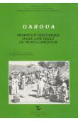 Garoua. Tradition historique d'une cité peule du Nord cameroun