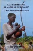  GANSEMANS Jos - Les instruments de musique du Rwanda. Etude ethnomusicologique