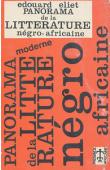  ELIET Edouard - Panorama de la littérature négro-africaine (1921 - 1962)