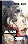  AGIER Michel - Racisme et culture. Explorations transnationales