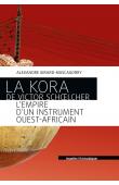 GIRARD-MUSCAGORRY Alexandre - La Kora de Victor Schoelcher - L'empire d'un instrument ouest-africain