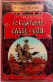  BOUSSENARD Louis - Le Capitaine casse-cou