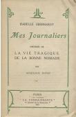  EBERHARDT Isabelle, DOYON René-Louis - Mes journaliers précédés de La vie tragique de la bonne nomade par René-Louis Doyon