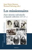  BOURON Jean-Marie, SALVAING Bernard (éditeurs) - Les missionnaires. Entre identités individuelles et loyautés collectives, XIXe-XXe siècles
