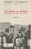  ALMEIDA-TOPOR Hélène d', COQUERY-VIDROVITCH Catherine, (éditeurs) - Les jeunes en Afrique. Tome 1: Evolution et rôle (XIX - XX èmes siècles)