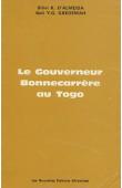  ALMEIDA Silivi Kokoè d', GBEDEMAH SETI Yawo G. - Le Gouverneur Bonnecarrère au Togo