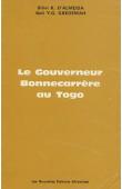  ALMEIDA Silivi Kokoè d', GBEDEMAH SETI Yawo G. - Le Gouverneur Bonnecarrère au Togo