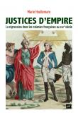  HOULLEMARE Marie - Justices d'empire. La répression dans les colonies françaises au XVIIIe siècle