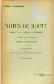  EBERHARDT Isabelle - Notes de route: Maroc - Algérie - Tunisie