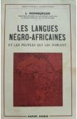 Les langues négro-africaines et les peuples qui les parlent. Nouvelle édition revue et augmentée d'un chapitre sur le Sindo-Africain