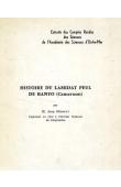  HURAULT Jean - Histoire du Lamidat Peul de Banyo (Cameroun)