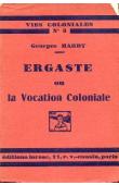  HARDY Georges - Ergaste ou la vocation coloniale