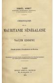  NACER EDDINE,  HAMET Ismaël (textes rassemblés, traduits et commentés par) - Chronique de la Mauritanie Sénégalaise. Nacer Eddine. Texte arabe, traduction et notice